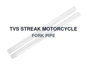 TVS STREAK MOTORCYCLE FORK PIPE