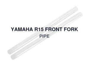 YAMAHA R15 FRONT FORK PIPE