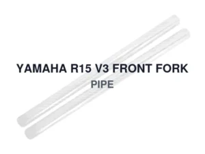 YAMAHA R15 V3 FRONT FORK PIPE
