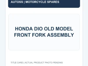 HONDA DIO OLD MODEL FRONT FORK ASSEMBLY title card; actual product photograph pending