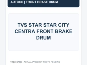 TVS STAR STAR CITY CENTRA FRONT BRAKE DRUM title card; actual product photograph pending