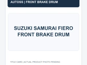 SUZUKI SAMURAI FIERO FRONT BRAKE DRUM title card; actual product photograph pending