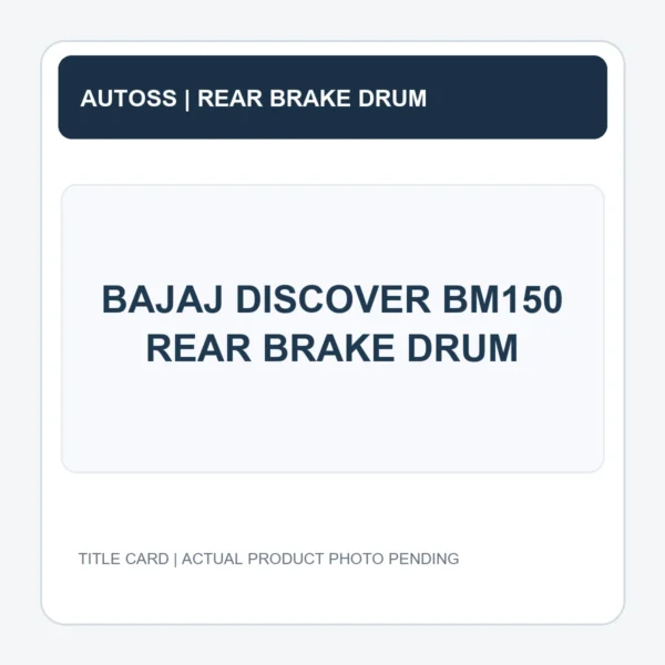 BAJAJ DISCOVER BM150 REAR BRAKE DRUM title card; actual product photograph pending