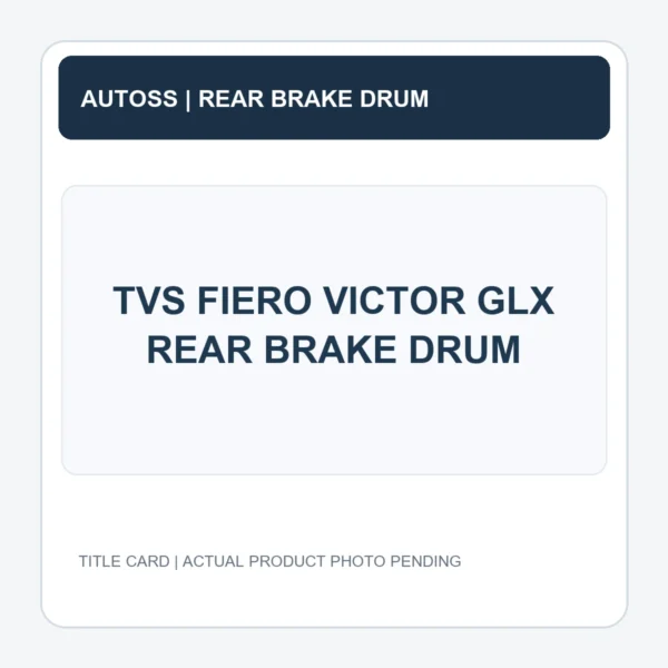 TVS FIERO VICTOR GLX REAR BRAKE DRUM title card; actual product photograph pending