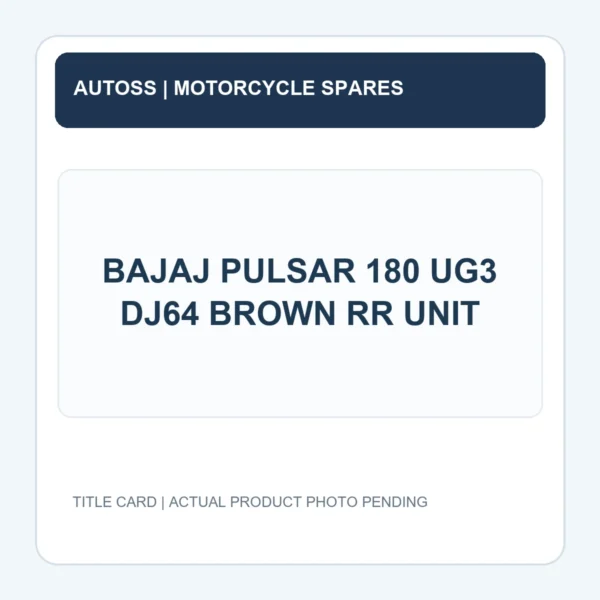 BAJAJ PULSAR 180 UG3 DJ64 BROWN RR UNIT title card; actual product photograph pending