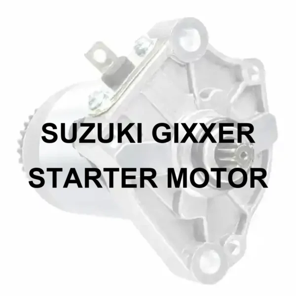 SUZUKI STARTER MOTOR FOR SUZUKI GIXXER - 70 percent faded illustrative starter motor with black model lettering, no red panel or border