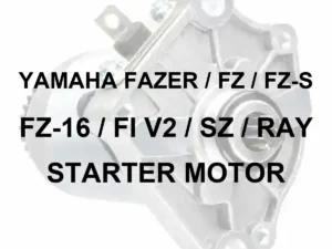 YAMAHA SELF STARTER MOTOR FOR YAMAHA FAZER | FZ | FZ-S | FZ-16 | FZ -FI V2 | SZ-S | SZ-R | ALFA | RAY | FASCINO - 70 percent faded illustrative starter motor with black model lettering, no red panel or border
