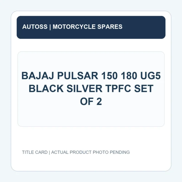 BAJAJ PULSAR 150 180 UG5 BLACK SILVER TPFC SET OF 2 title card; actual product photograph pending