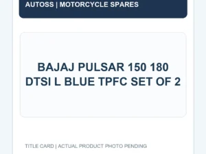 BAJAJ PULSAR 150 180 DTSI L BLUE TPFC SET OF 2 title card; actual product photograph pending