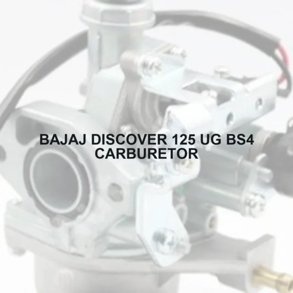 BAJAJ DISCOVER 125 UG BS4 CARBURETOR - Autoss.in