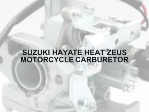 SUZUKI HAYATE HEAT ZEUS MOTORCYCLE CARBURETOR - Autoss.in