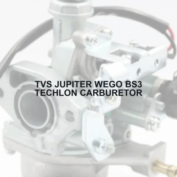 TVS JUPITER WEGO BS3 TECHLON CARBURETOR - Autoss.in