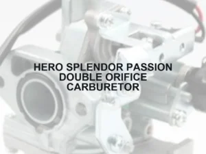 HERO SPLENDOR PASSION DOUBLE ORIFICE CARBURETOR - Autoss.in
