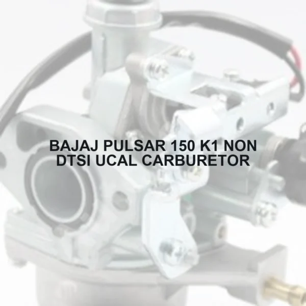 BAJAJ PULSAR 150 K1 NON DTSI UCAL CARBURETOR - Autoss.in