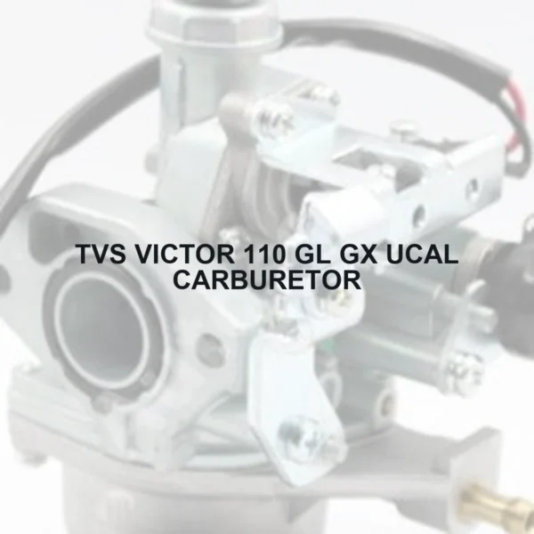 TVS VICTOR 110 GL GX UCAL CARBURETOR - Autoss.in