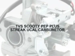 TVS SCOOTY PEP PLUS STREAK UCAL CARBURETOR - Autoss.in