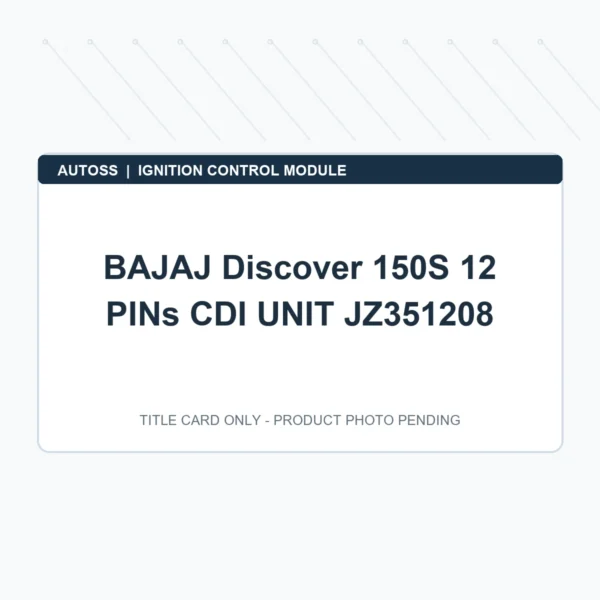 BAJAJ Discover 150S 12 PINs CDI UNIT JZ351208 title card; actual product photograph pending
