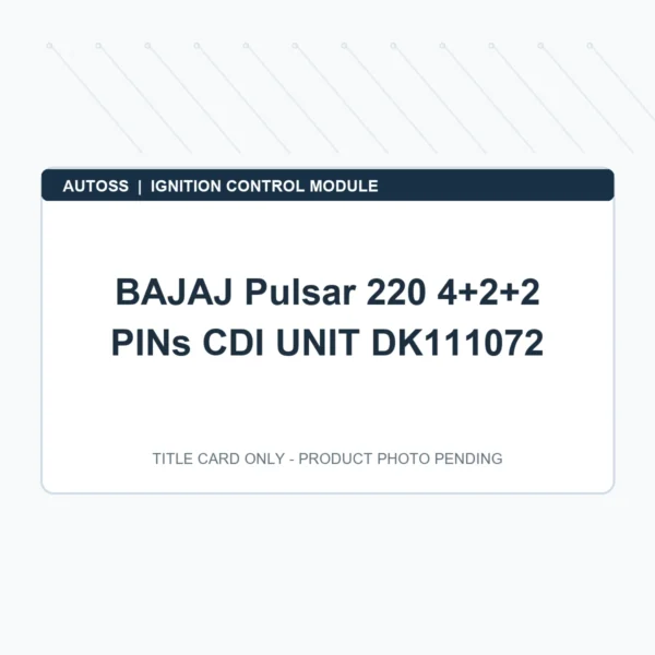 BAJAJ Pulsar 220 4+2+2 PINs CDI UNIT DK111072 title card; actual product photograph pending