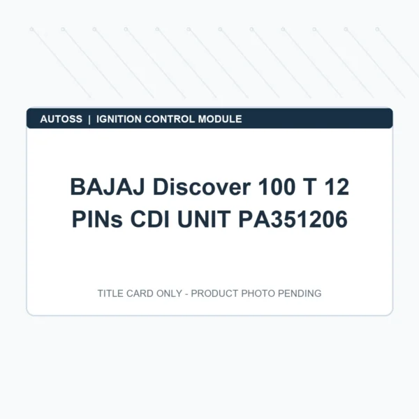 BAJAJ Discover 100 T 12 PINs CDI UNIT PA351206 title card; actual product photograph pending