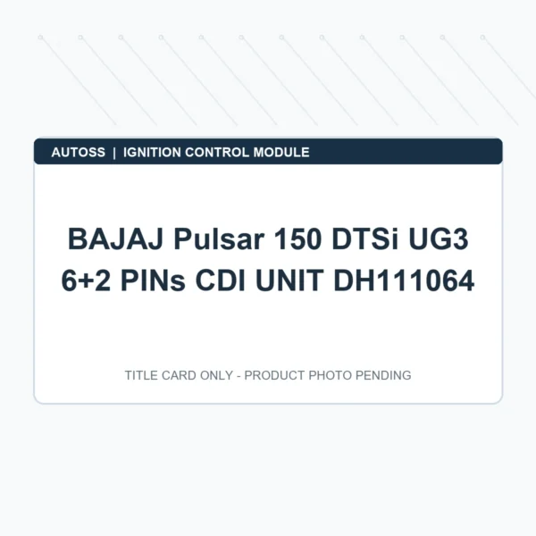 BAJAJ Pulsar 150 DTSi UG3 6+2 PINs CDI UNIT DH111064 title card; actual product photograph pending