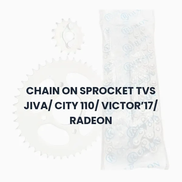 CHAIN ON SPROCKET TVS JIVA/ CITY 110/ VICTOR’17/ RADEON CHAIN ON SPROCKET TVS JIVA/ CITY 110/ VICTOR’17/ RADEON Aftermarket Spare Part