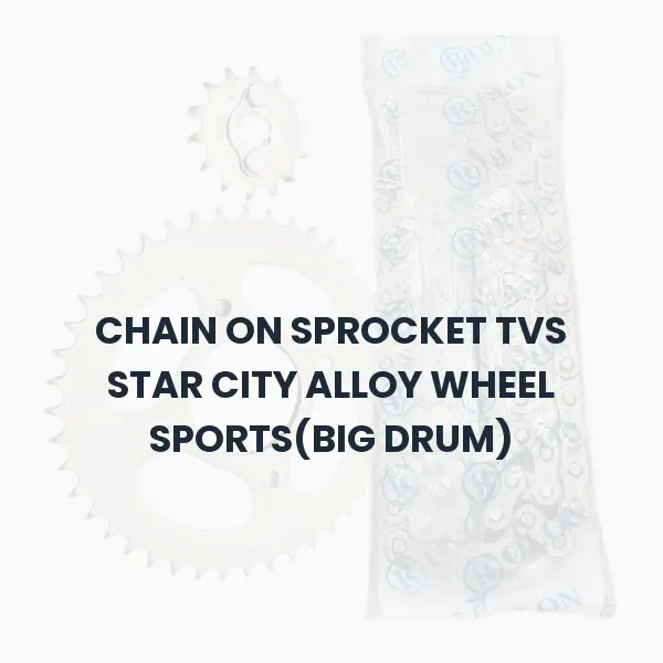 CHAIN ON SPROCKET TVS STAR CITY ALLOY WHEEL SPORTS(BIG DRUM) CHAIN ON SPROCKET TVS STAR CITY ALLOY WHEEL SPORTS(BIG DRUM) Aftermarket Spare Part
